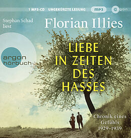 Audio CD (CD/SACD) Liebe in Zeiten des Hasses von Florian Illies