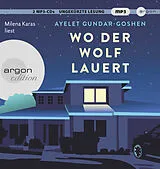 Audio CD (CD/SACD) Wo der Wolf lauert von Ayelet Gundar-Goshen