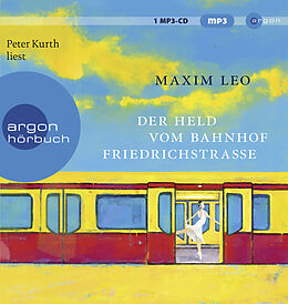 Audio CD (CD/SACD) Der Held vom Bahnhof Friedrichstraße von Maxim Leo