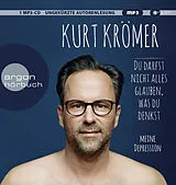 Kurt Krömer CD Du Darfst Nicht Alles Glauben, Was Du Denkst