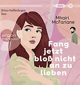 Audio CD (CD/SACD) Fang jetzt bloß nicht an zu lieben von Mhairi McFarlane