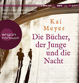 Audio CD (CD/SACD) Die Bücher, der Junge und die Nacht von Kai Meyer