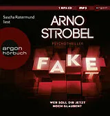 Audio CD (CD/SACD) Fake Wer soll dir jetzt noch glauben? von Arno Strobel