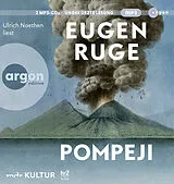Audio CD (CD/SACD) Pompeji oder Die fünf Reden des Jowna von Eugen Ruge