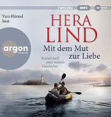 Audio CD (CD/SACD) Mit dem Mut zur Liebe von Hera Lind