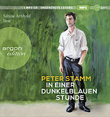 Audio CD (CD/SACD) In einer dunkelblauen Stunde von Peter Stamm
