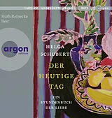 Audio CD (CD/SACD) Der heutige Tag von Helga Schubert