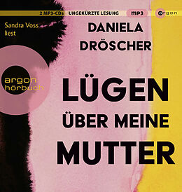 Audio CD (CD/SACD) Lügen über meine Mutter von Daniela Dröscher