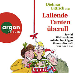 Audio CD (CD/SACD) Lallende Tanten überall von Dietmar Bittrich, Friederike von Bülow, Käthe u a Lachmann