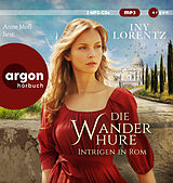 Audio CD (CD/SACD) Die Wanderhure. Intrigen in Rom von Iny Lorentz