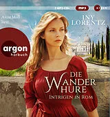 Audio CD (CD/SACD) Die Wanderhure. Intrigen in Rom von Iny Lorentz