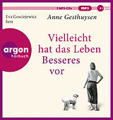 Audio CD (CD/SACD) Vielleicht hat das Leben Besseres vor von Anne Gesthuysen