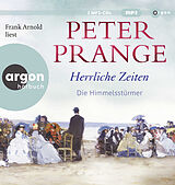 Audio CD (CD/SACD) Herrliche Zeiten  Die Himmelsstürmer von Peter Prange