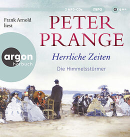 Audio CD (CD/SACD) Herrliche Zeiten  Die Himmelsstürmer von Peter Prange