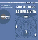 Audio CD (CD/SACD) (CD) PNR: La Bella Vita von Sibylle Berg
