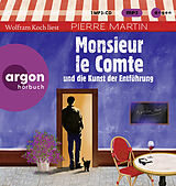 Audio CD (CD/SACD) Monsieur le Comte und die Kunst der Entführung von Pierre Martin