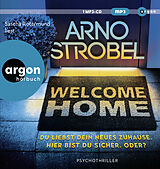 Audio CD (CD/SACD) Welcome Home  Du liebst dein neues Zuhause. Hier bist du sicher. Oder? von Arno Strobel