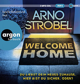 Audio CD (CD/SACD) Welcome Home  Du liebst dein neues Zuhause. Hier bist du sicher. Oder? von Arno Strobel
