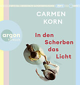 Audio CD (CD/SACD) (CD) In den Scherben das Licht von Carmen Korn