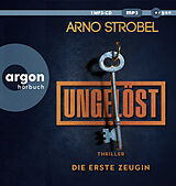 Audio CD (CD/SACD) Ungelöst  Die erste Zeugin von Arno Strobel
