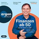 Audio CD (CD/SACD) Finanzen ab 50: Es ist nicht zu spät von Hermann-Josef Tenhagen