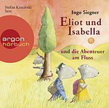 Audio CD (CD/SACD) Eliot und Isabella und die Abenteuer am Fluss von Ingo Siegner