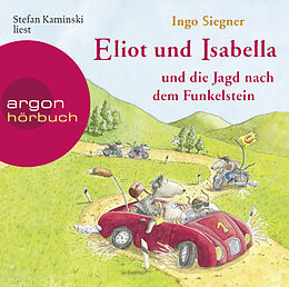 Audio CD (CD/SACD) Eliot und Isabella und die Jagd nach dem Funkelstein von Ingo Siegner