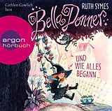 Audio CD (CD/SACD) Bella Donner und wie alles begann ... von Ruth Symes