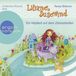 Audio CD (CD/SACD) Liliane Susewind  Ein Nilpferd auf dem Zebrastreifen von Tanya Stewner