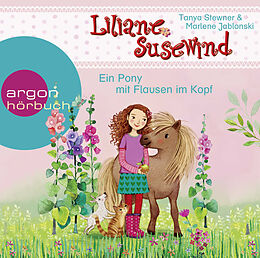 Audio CD (CD/SACD) Liliane Susewind - Ein Pony mit Flausen im Kopf von Tanya Stewner, Marlene Jablonski