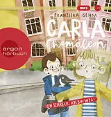 Audio CD (CD/SACD) Carla Chamäleon: Oh Schreck, ich bin weg! von Franziska Gehm