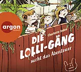 Audio CD (CD/SACD) Die Lolli-Gäng sucht das Abenteuer von Charlotte Inden