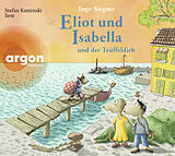 Audio CD (CD/SACD) Eliot und Isabella und der Trüffeldieb von Ingo Siegner