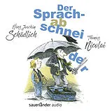 Audio CD (CD/SACD) Der Sprachabschneider von Hans Joachim Schädlich