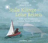 Audio CD (CD/SACD) Stille Klänge - Leise Reisen von Dorothée Kreusch-Jacob