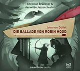 Audio CD (CD/SACD) Die Ballade von Robin Hood von John von Düffel