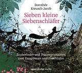 Audio CD (CD/SACD) Sieben kleine Siebenschläfer von Dorothée Kreusch-Jacob