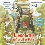 Audio CD (CD/SACD) Lieselotte auf großer Fahrt von Alexander Steffensmeier, Bananafishbones