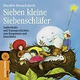 Audio CD (CD/SACD) Sieben kleine Siebenschläfer von Dorothée Kreusch-Jacob