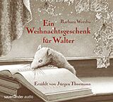 Audio CD (CD/SACD) Ein Weihnachtsgeschenk für Walter von Barbara Wersba