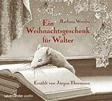 Audio CD (CD/SACD) Ein Weihnachtsgeschenk für Walter von Barbara Wersba