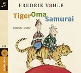 Audio CD (CD/SACD) (CD) Tiger Oma Samurai von Fredrik (Prof. Dr.) Vahle, Ashkhabad