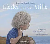 Audio CD (CD/SACD) Lieder aus der Stille von Dorothée Kreusch-Jacob