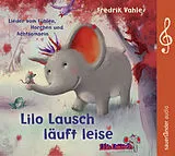 Audio CD (CD/SACD) Lilo Lausch läuft leise von Fredrik (Prof. Dr.) Vahle, Fredrik (Prof. Dr.) Vahle