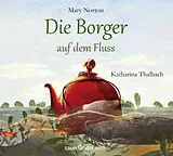 Audio CD (CD/SACD) (CD) Die Borger auf dem Fluss von Mary Norton