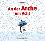 Audio CD (CD/SACD) An der Arche um Acht von Ulrich Hub