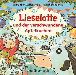 Audio CD (CD/SACD) Lieselotte und der verschwundene Apfelkuchen von Alexander Steffensmeier, Bananafishbones