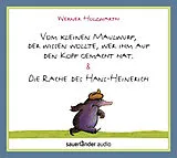 Audio CD (CD/SACD) Vom kleinen Maulwurf, der wissen wollte, wer ihm auf den Kopf gemacht hat & Die Rache des Hans-Heinerich von Werner Holzwarth