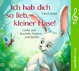 Audio CD (CD/SACD) Ich hab dich so lieb, kleiner Hase! von Ulrich Steier
