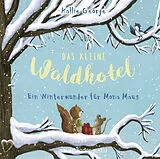 Audio CD (CD/SACD) Das kleine Waldhotel  Ein Winterwunder für Mona Maus von Kallie George